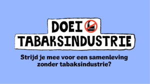 Logo Doei Tabaksindustrie, met daaronder de tekst 'Strijd je meer voor een wereld zonder tabaksindustrie